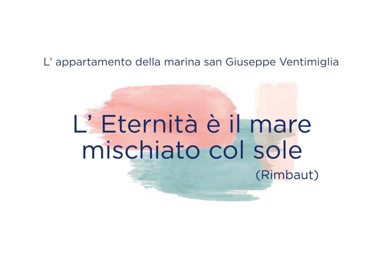 L'Eternita' E' Il Mare Mischiato Col Sole Rimbaud Apartment Ventimiglia Exterior foto